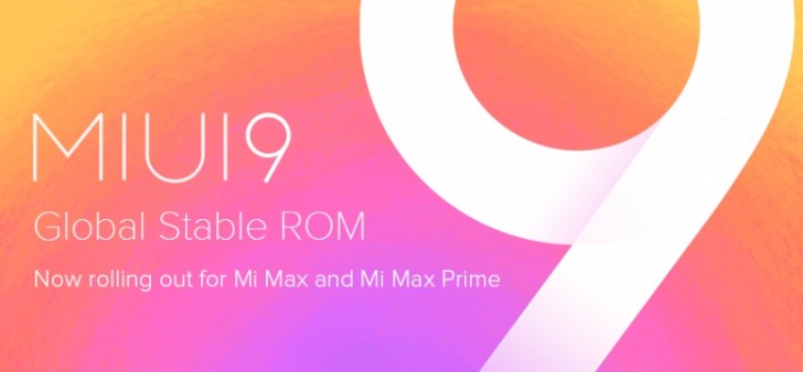 Xiaomi Mi Max and Mi Max Prime get MIUI 9
